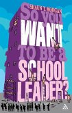 So You Want to Be a School Leader? (eBook, PDF)