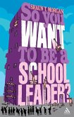 So You Want to Be a School Leader? (eBook, PDF) So You Want to Be a School Leader? (eBook, PDF)
