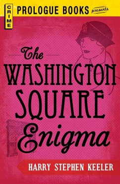 The Washington Square Enigma (eBook, ePUB) - Keeler, Harry Stephen
