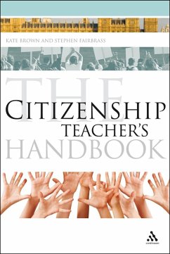 The Citizenship Teacher's Handbook (eBook, PDF) - Brown, Kate; Fairbrass, Stephen