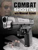 Combat Shooting with Massad Ayoob (eBook, ePUB) Combat Shooting with Massad Ayoob (eBook, ePUB)