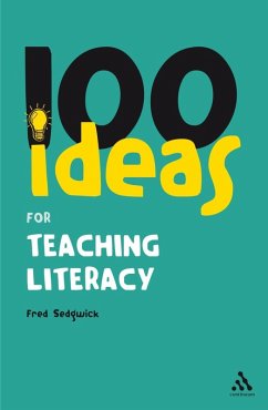 100 Ideas for Teaching Literacy (eBook, PDF) - Sedgwick, Fred