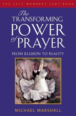 The Transforming Power of Prayer (eBook, PDF) - Marshall, Michael