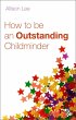 How to be an Outstanding Childminder... - Bild 1