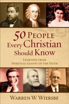 50 People Every Christian Should Know (eBook, ePUB) - Wiersbe, Warren W.