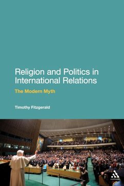 Religion and Politics in International Relations (eBook, PDF) - Fitzgerald, Timothy