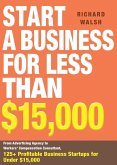 Start a Business for Less Than $15,000 (eBook, ePUB)