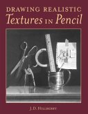 Drawing Realistic Textures in Pencil (eBook, ePUB)