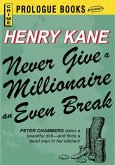 Never Give a Millionaire an Even Break (eBook, ePUB)