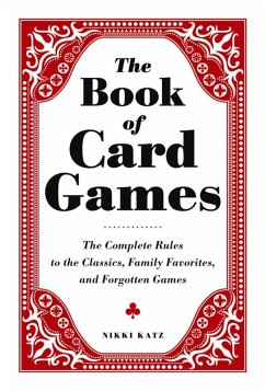The Book of Card Games (eBook, ePUB) - Katz, Nikki