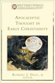 Apocalyptic Thought in Early Christianity (Holy Cross Studies in Patristic Theology and History) (eBook, ePUB)