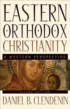 Eastern Orthodox Christianity (eBook, ePUB) - Clendenin, Daniel B.