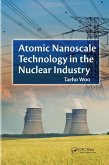 Atomic Nanoscale Technology in the Nuclear Industry (eBook, PDF)