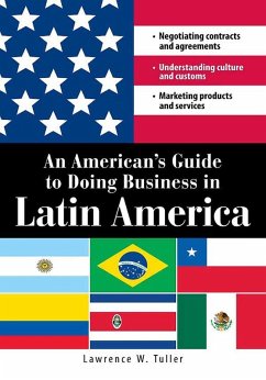 An American's Guide to Doing Business in Latin America (eBook, ePUB) - Tuller, Lawrence W
