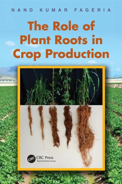The Role of Plant Roots in Crop Production (eBook, PDF) The Role of Plant Roots in Crop Production (eBook, PDF)