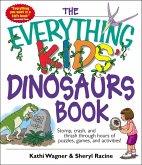The Everything Kids' Dinosaurs Book (eBook, ePUB)