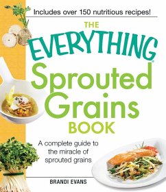 The Everything Sprouted Grains Book (eBook, ePUB) - Evans, Brandi