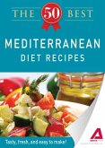 The 50 Best Mediterranean Diet Recipes (eBook, ePUB)