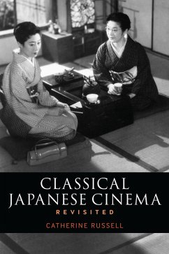 Classical Japanese Cinema Revisited (eBook, ePUB) - Russell, Catherine