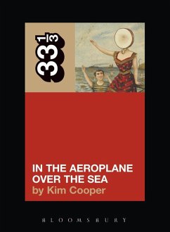 Neutral Milk Hotel's In the Aeroplane Over the Sea (eBook, ePUB) - Cooper, Kim