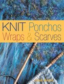 Knit Ponchos, Wraps & Scarves (eBook, ePUB)