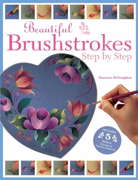 Beautiful Brushstrokes Step by Step (eBook, ePUB)