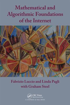 Mathematical and Algorithmic Foundations of the Internet (eBook, PDF) - Luccio, Fabrizio; Pagli, Linda; Steel, Graham