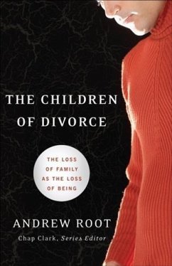Children of Divorce (Youth, Family, and Culture) (eBook, ePUB) - Root, Andrew