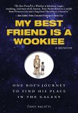 My Best Friend is a Wookie (eBook, ePUB)