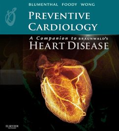 Preventive Cardiology: A Companion to Braunwald's Heart Disease E-Book (eBook, ePUB) - Blumenthal, Roger; Foody, Joanne; Wong, Nathan D.