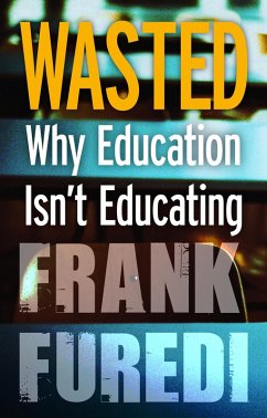 Wasted (eBook, ePUB) - Furedi, Frank Wasted (eBook, ePUB) - Furedi, Frank