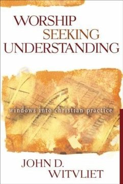 Worship Seeking Understanding (eBook, ePUB) - Witvliet, John D.