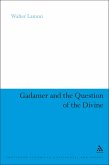 Gadamer and the Question of the Divine (eBook, ePUB)