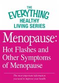 Menopause: Hot Flashes and Other Symptoms of Menopause (eBook, ePUB)