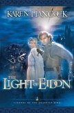 Light Of Eidon (Legends of the Guardian-King Book #1) (eBook, ePUB) Light Of Eidon (Legends of the Guardian-King Book #1) (eBook, ePUB)