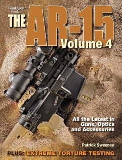 The Gun Digest Book of the AR-15, Volume 4 (eBook, ePUB) - Sweeney, Patrick
