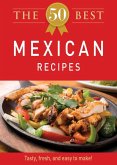 The 50 Best Mexican Recipes (eBook, ePUB)