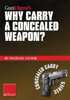 Cover Gun Digest's Why Carry a Concealed Weapon? eShort (eBook, ePUB)