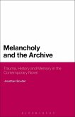 Melancholy and the Archive (eBook, PDF)
