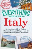 The Everything Travel Guide to Italy (eBook, ePUB)