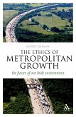 The Ethics of Metropolitan Growth (eBook, PDF)