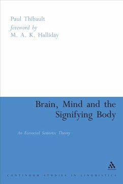 Brain, Mind and the Signifying Body (eBook, ePUB) - Thibault, Paul