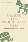 Making the Progressive Case (eBook, ePUB) Making the Progressive Case (eBook, ePUB)