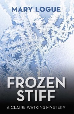 Frozen Stiff (eBook, ePUB) - Logue, Mary