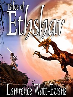 Tales of Ethshar (eBook, ePUB) - Watt-Evans, Lawrence