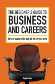 The Designer's Guide to Business and Careers (eBook, ePUB)