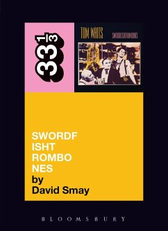 Tom Waits' Swordfishtrombones (eBook, ePUB) - Smay, David