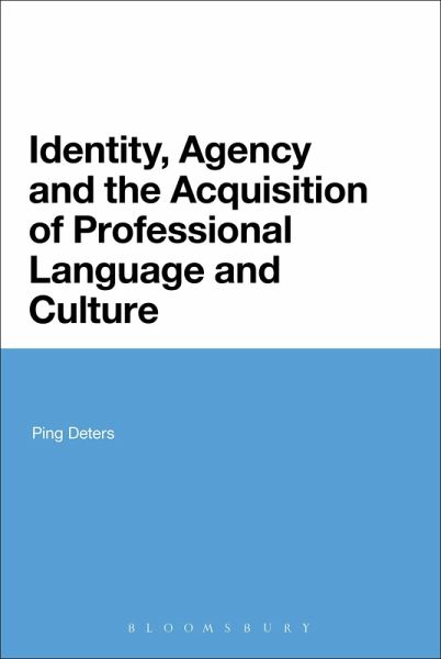 Identity, Agency and the Acquisition of Professional Language and Culture (eBook, ePUB)