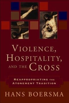 Violence, Hospitality, and the Cross (eBook, ePUB) - Boersma, Hans