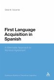 First Language Acquisition in Spanish (eBook, PDF) First Language Acquisition in Spanish (eBook, PDF)